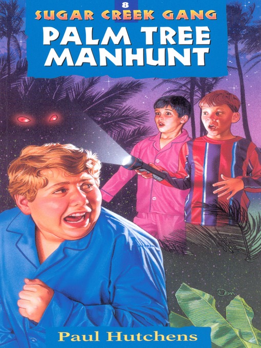 Title details for Palm Tree Manhunt by Paul Hutchens - Available